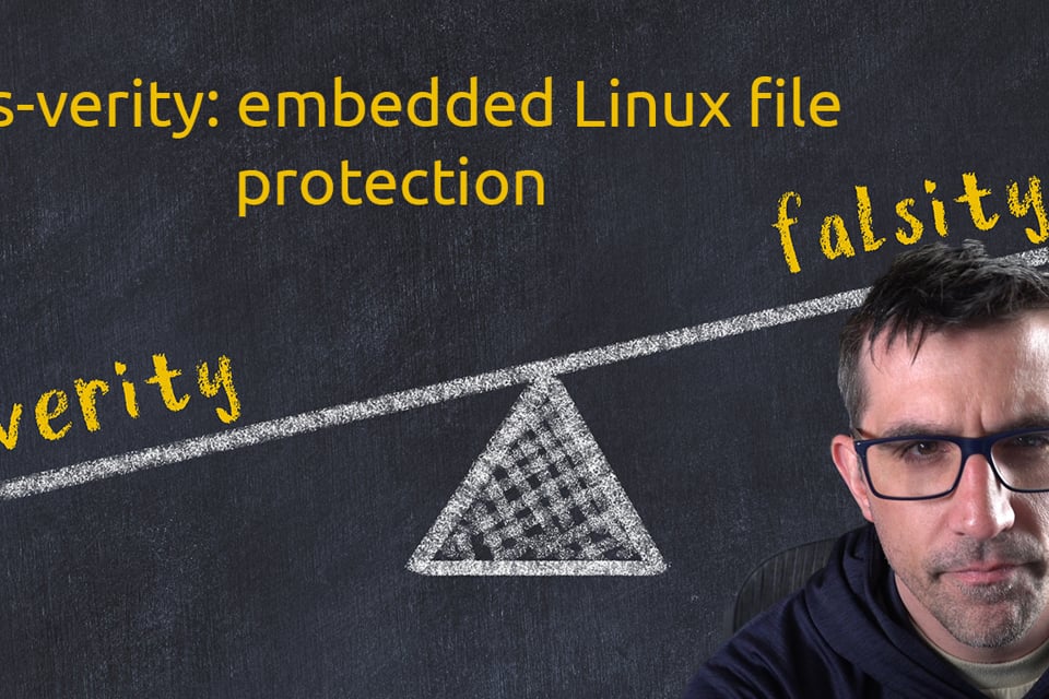 fs-verity: Embedded Linux File Protection – cryptotronix